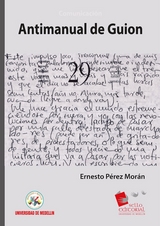 Antimanual de guion - Ernesto Pérez Morán