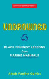 Undrowned -  Alexis Pauline Gumbs