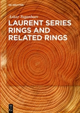 Laurent Series Rings and Related Rings - Askar Tuganbaev