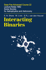 Interacting Binaries - S.N. Shore, M. Livio, E.P.J.van den Heuvel