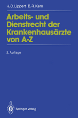 Arbeits- und Dienstrecht der Krankenhausärzte von A—Z - Lippert, Hans-Dieter; Kern, Bernd-Rüdiger