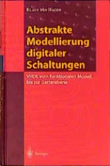 Abstrakte Modellierung digitaler Schaltungen - Klaus ten Hagen