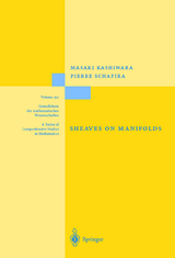 Sheaves on Manifolds - Masaki Kashiwara, Pierre Schapira