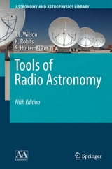 Tools of Radio Astronomy - Wilson, T. L.; Rohlfs, Kristen; Hüttemeister, Susanne