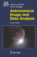 Astronomical Image and Data Analysis - Starck, J.-L.; Murtagh, F.