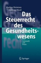 Das Steuerrecht des Gesundheitswesens - Markus Heintzen, Andreas Musil