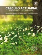 Calculo actuarial -  Luis Ceferino Franco Arbelaez,  Luis Eduardo Franco Ceballos,  Gabriel Alberto Agudelo Torres