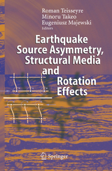 Earthquake Source Asymmetry, Structural Media and Rotation Effects - 