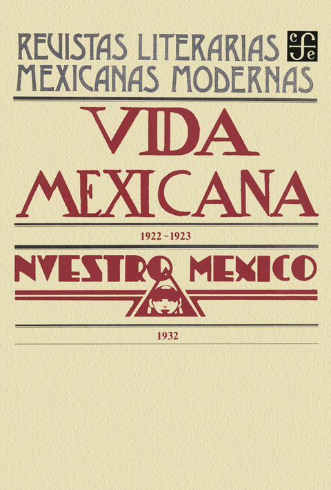 Vida mexicana, 1922-1923. Nuestro México, 1932 - Varios Autores