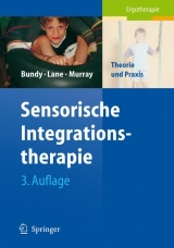 Sensorische Integrationstherapie - Bundy, Anita C.; Lane, Shelly J.; Murray, Elisabeth A.