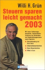 Steuern sparen leicht gemacht 2003 - Grün, Willi H