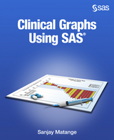 Clinical Graphs Using SAS -  Sanjay Matange