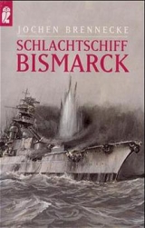 Schlachtschiff Bismarck - Jochen Brennecke