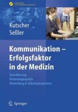 Kommunikation - Erfolgsfaktor in der Medizin - Patric P. Kutscher, Helmut Seßler