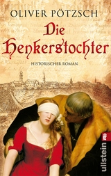 Die Henkerstochter (Die Henkerstochter-Saga 1) - Oliver Pötzsch