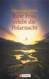 Eine Frau erlebt die Polarnacht - Christiane Ritter