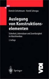 Auslegung von Konstruktionselementen - Schlottmann, Dietrich; Schnegas, Henrik