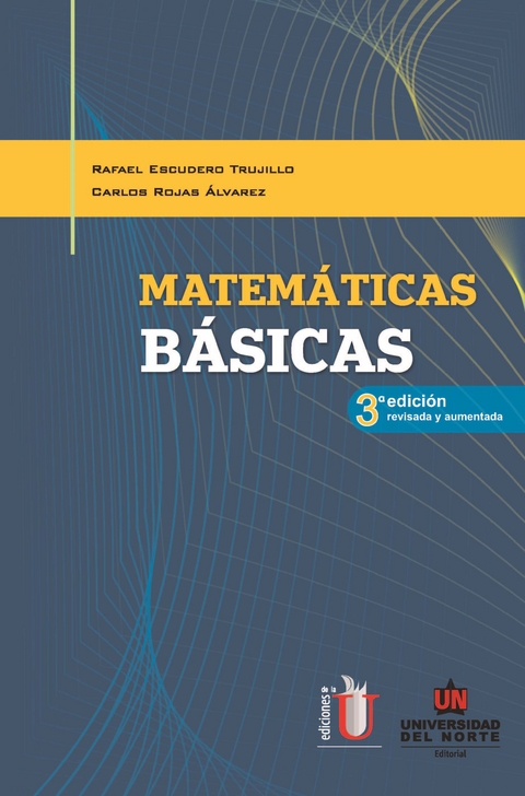 Matemáticas básicas 3a. Ed - Carlos Rojas Álvarez, Rafael Escudero Trujillo