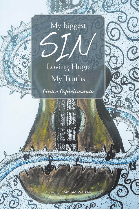 My Biggest Sin Loving Hugo My Truths -  Grace Espiritusanto