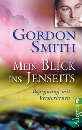 Mein Blick ins Jenseits - Gordon Smith