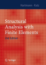 Structural Analysis with Finite Elements - Friedel Hartmann, Casimir Katz