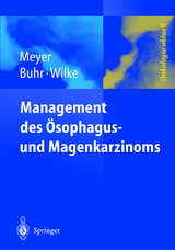 Management des Magen- und Ösophaguskarzinoms - H.-J. Meyer, H.J. Buhr, H. Wilke