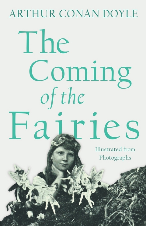 The Coming of the Fairies - Arthur Conan Doyle