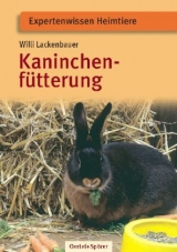 Kaninchenfütterung - Lackenbauer, Willi