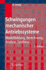 Schwingungen mechanischer Antriebssysteme - Dresig, Hans