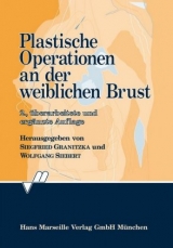 Plastische Operationen an der Weiblichen Brust - Granitzka, Siegfried; Siebert, Wolfgang