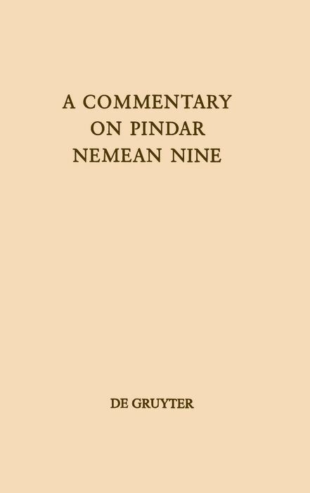 A Commentary on Pindar, Nemean Nine - Bruce Karl Braswell