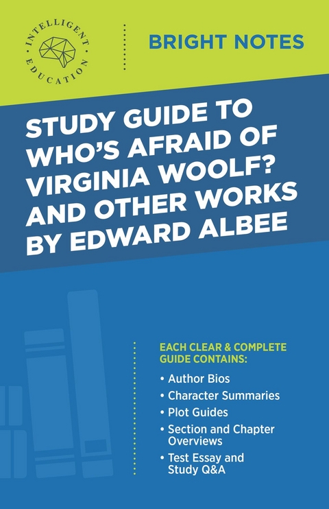 Study Guide to Who's Afraid of Virginia Woolf? and Other Works by Edward Albee -  Intelligent Education