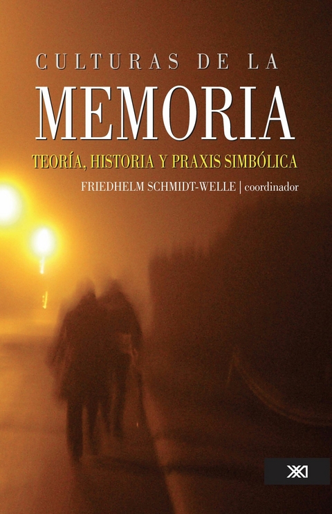 Culturas de la memoria - Friedhelm Schmidt-Welle