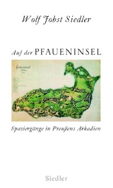 Auf der Pfaueninsel - Siedler, Wolf Jobst