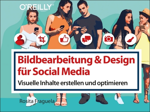 Bildbearbeitung & Design für Social Media -  Rosita Fraguela