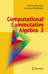 Computational Commutative Algebra 2 - Martin Kreuzer, Lorenzo Robbiano