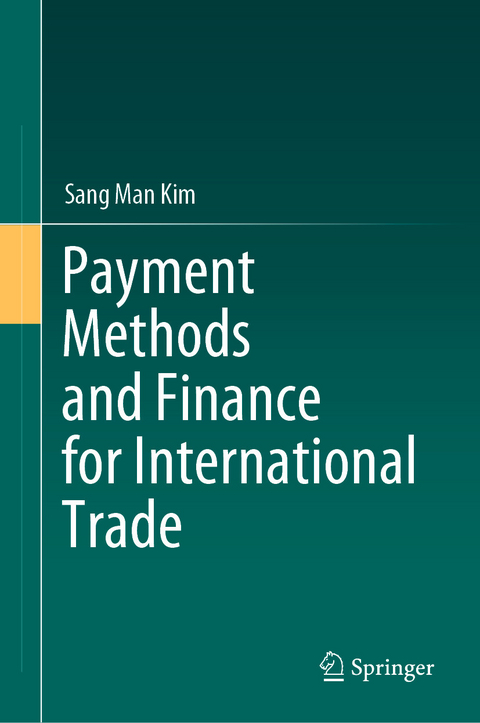 Payment Methods and Finance for International Trade -  Sang Man Kim