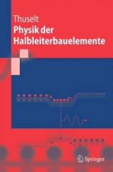 Physik der Halbleiterbauelemente - Frank Thuselt