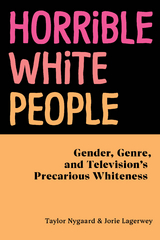 Horrible White People - Taylor Nygaard, Jorie Lagerwey