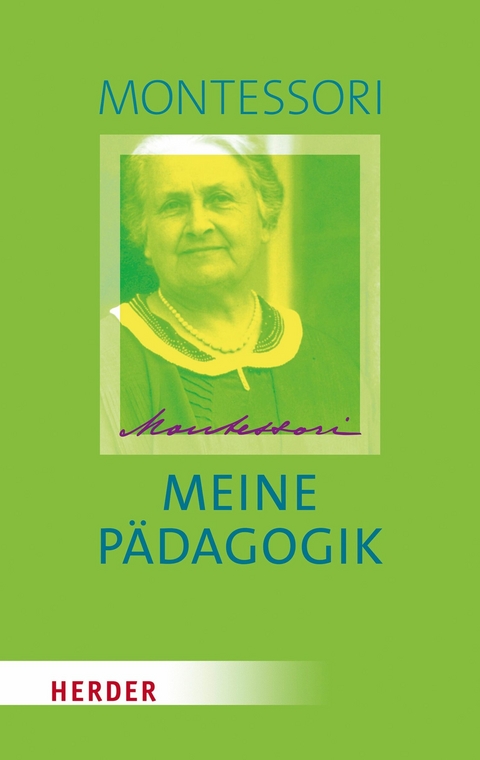 Meine Pädagogik - Maria Montessori