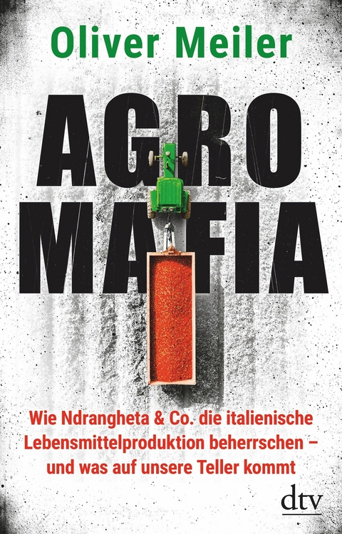 Agromafia -  Oliver Meiler