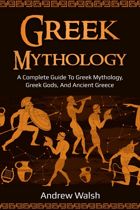 Greek Mythology -  Andrew Walsh