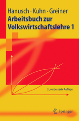 Arbeitsbuch zur Volkswirtschaftslehre 1 - Hanusch, Horst; Kuhn, Thomas Karl; Greiner, Alfred