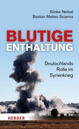 Blutige Enthaltung - Sönke Neitzel, Bastian Matteo Scianna