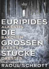 Die großen Stücke -  Euripides