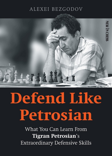 Defend Like Petrosian -  Alexey Bezgodov