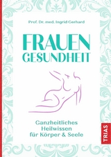 Frauengesundheit - Ingrid Gerhard