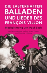 Die lasterhaften Balladen und Lieder des François Villon -  François Villon