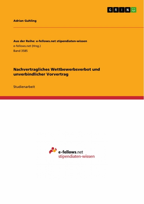 Nachvertragliches Wettbewerbsverbot und unverbindlicher Vorvertrag - Adrian Guhling