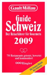 Gault Millau Schweiz 2009 - Der Reiseführer für Gourmets - 